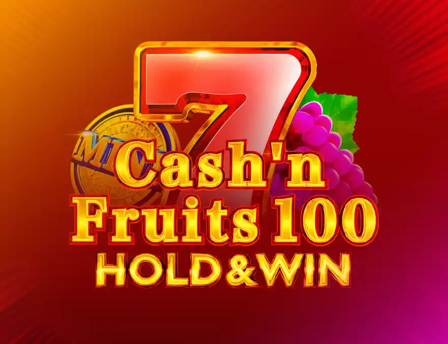Cashn Fruits 100 Hold and Win